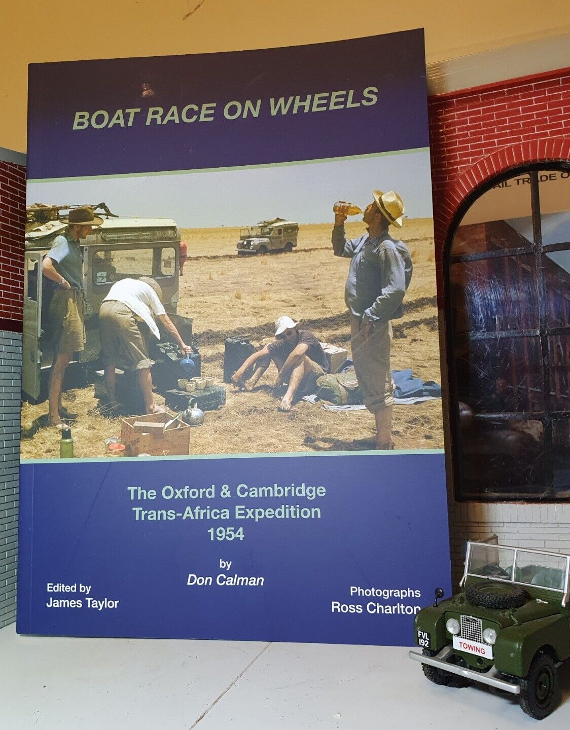 Boat Race on Wheels: The Oxford Cambridge Trans-Africa Expedition 1954